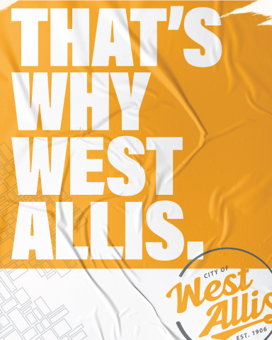 A graphic that says that's why west allis.